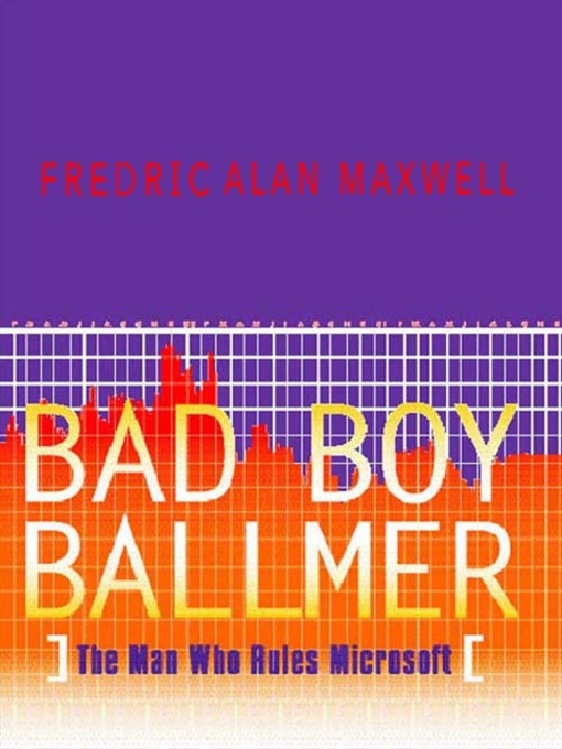 Title details for Bad Boy Ballmer by Fredric Alan Maxwell - Available